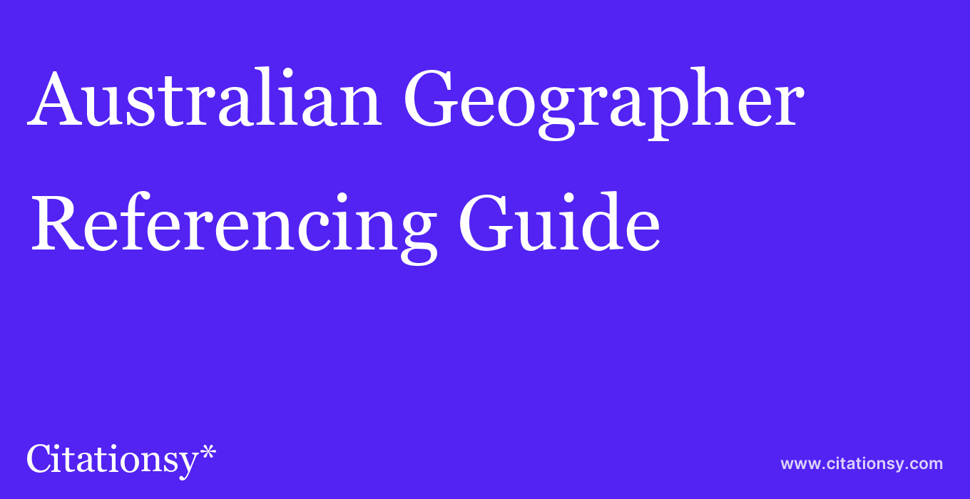 cite Australian Geographer  — Referencing Guide